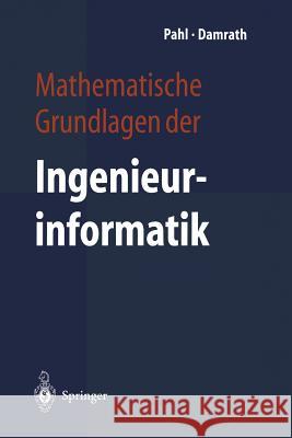 Mathematische Grundlagen Der Ingenieurinformatik Pahl, Peter J. 9783642629396 Springer - książka