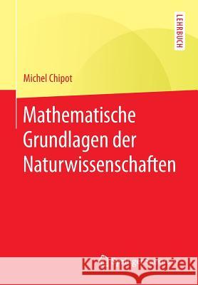 Mathematische Grundlagen Der Naturwissenschaften Chipot, Michel 9783662470879 Springer Spektrum - książka