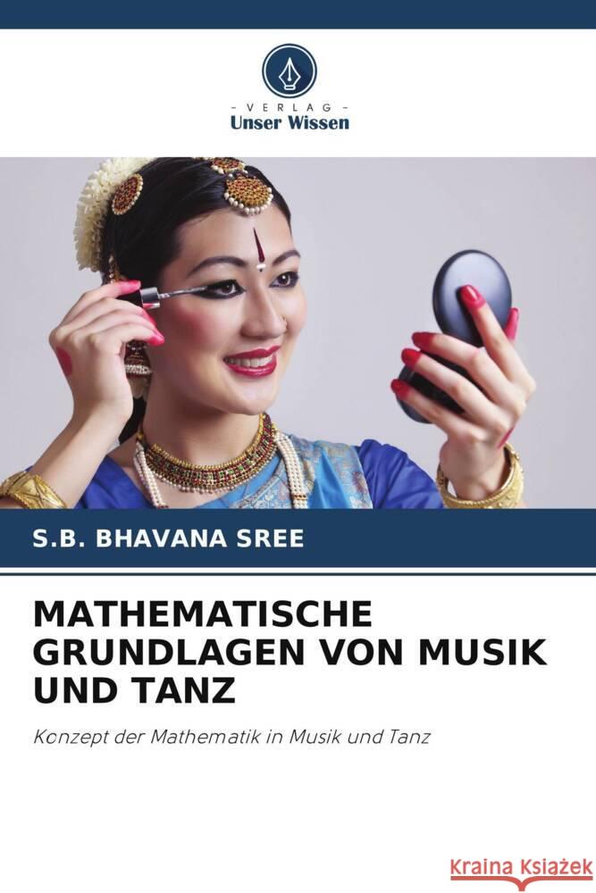 Mathematische Grundlagen Von Musik Und Tanz S. B. Bhavana Sree 9786208130602 Verlag Unser Wissen - książka