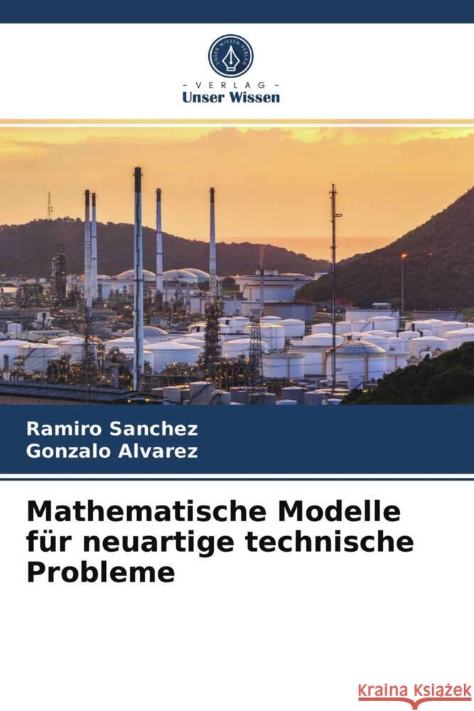 Mathematische Modelle für neuartige technische Probleme Sanchez, Ramiro, Álvarez, Gonzalo 9786203990614 Verlag Unser Wissen - książka