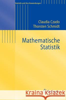 Mathematische Statistik Claudia Czado Thorsten Schmidt 9783642172601 Springer - książka