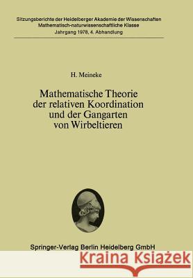 Mathematische Theorie Der Relativen Koordination Und Der Gangarten Von Wirbeltieren H. Meineke 9783662085714 Springer - książka