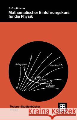 Mathematischer Einführungskurs Für Die Physik Großmann, Siegfried 9783519430285 Vieweg+teubner Verlag - książka