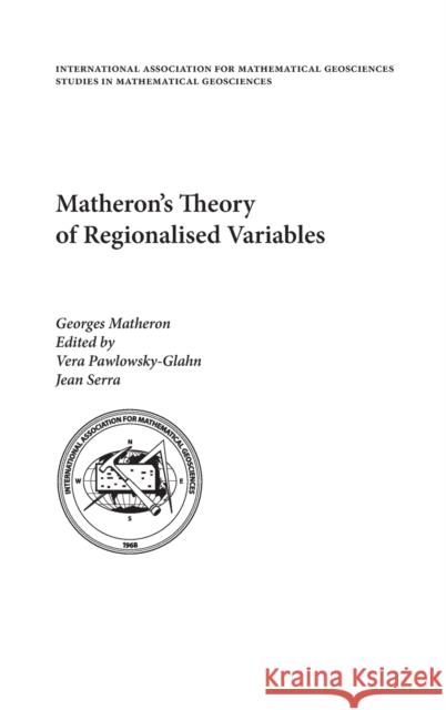 Matheron's Theory of Regionalised Variables Matheron, Georges 9780198835660 Oxford University Press, USA - książka