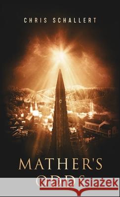 Mather's Odds Christopher Herbert Schallert 9781640856578 Author Academy Elite - książka