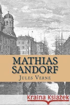 Mathias Sandorf M. Jules Verne M. G. -. Ph. Ballin 9781505858358 Createspace - książka