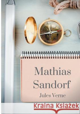 Mathias Sandorf: un roman d'aventures de Jules Verne (texte intégral) Verne, Jules 9782322093335 Books on Demand - książka