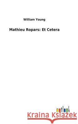 Mathieu Ropars: Et Cetera William Young 9783732620555 Salzwasser-Verlag Gmbh - książka