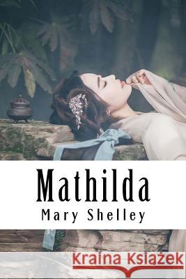 Mathilda Mary Shelley 9781984296962 Createspace Independent Publishing Platform - książka