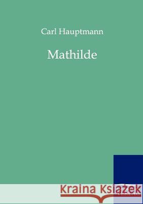Mathilde Hauptmann, Carl 9783846000670 Salzwasser-Verlag - książka