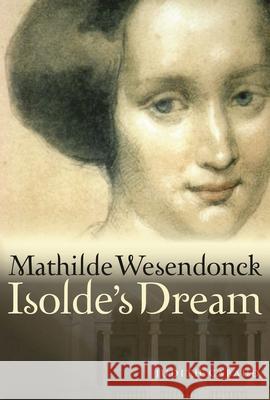 Mathilde Wesendonck, Isolde's Dream Judith Cabaud 9781574674910 Amadeus Press - książka