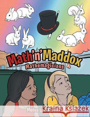 Math'n'Maddox: Mathemagicians Melva Lea Stewart 9781480839724 Archway Publishing - książka
