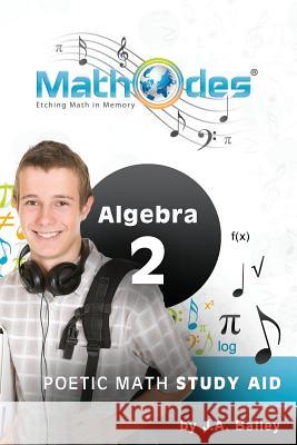 MathOdes: Etching Math in Memory: Algebra 2 Bailey, Daniel 9781460917312 Createspace - książka