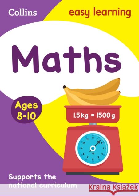 Maths Ages 8-10: Ideal for Home Learning Collins Easy Learning 9780007559824 COLLINS EDUCATIONAL CORE LIST - książka