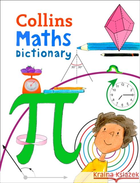 Maths Dictionary: Illustrated Dictionary for Ages 7+ Broadbent, Paul 9780008212377 HarperCollins Publishers - książka