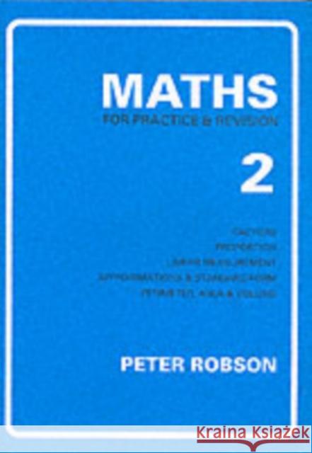 Maths for Practice and Revision Peter Robson 9781872686097 Newby Books - książka