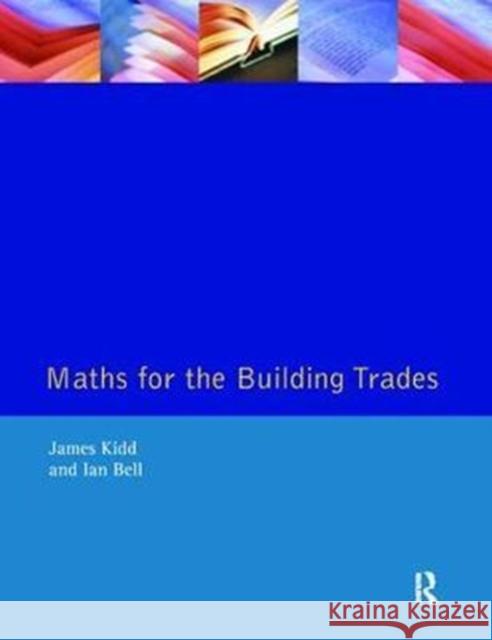 Maths for the Building Trades Jim Kidd 9781138423169 Routledge - książka