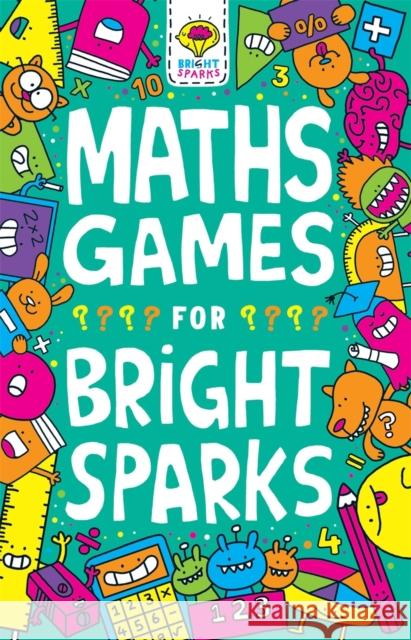 Maths Games for Bright Sparks: Ages 7 to 9 Gareth Moore 9781780556512 Buster Books - książka