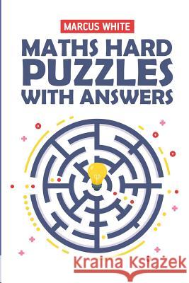 Maths Hard Puzzles With Answers: Calcudoku 9x9 Puzzles White, Marcus 9781723979682 Independently Published - książka