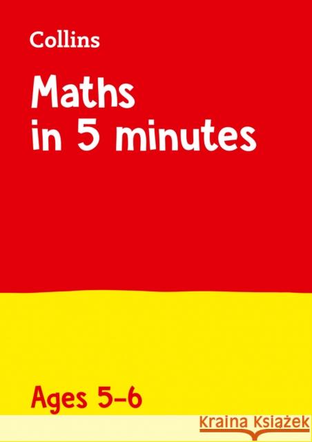 Maths in 5 Minutes a Day Age 5-6: Ideal for Use at Home  9780008311087 HarperCollins Publishers - książka