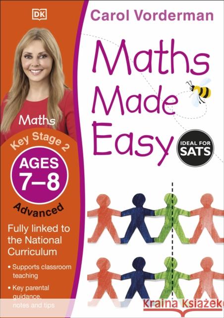 Maths Made Easy: Advanced, Ages 7-8 (Key Stage 2): Supports the National Curriculum, Maths Exercise Book Carol Vorderman 9781409344797 Dorling Kindersley Ltd - książka