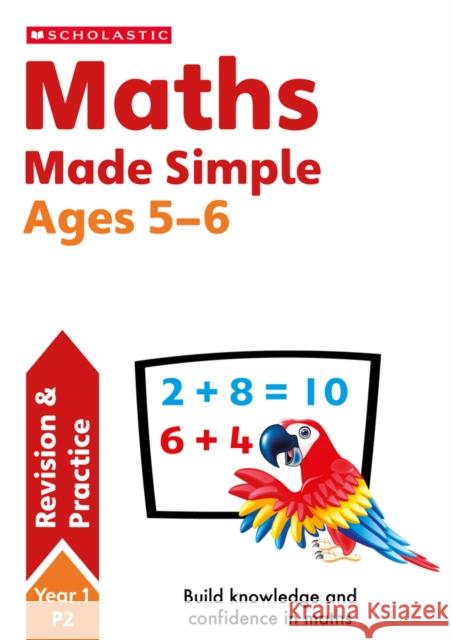 Maths Made Simple Ages 5-6 Catherine Casey 9780702336621 Scholastic - książka