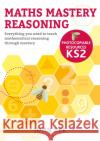 Maths Mastery Reasoning: Photocopiable Resources KS2: Everything you need to teach mathematical reasoning through mastery John Bee 9781472969323 Bloomsbury Publishing PLC