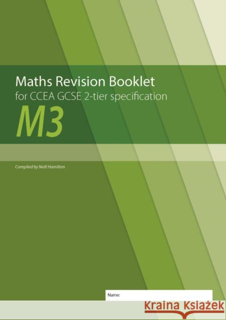 Maths Revision Booklet M3 for CCEA GCSE 2-tier Specification Neill Hamilton 9781780731940 Colourpoint Creative Ltd - książka