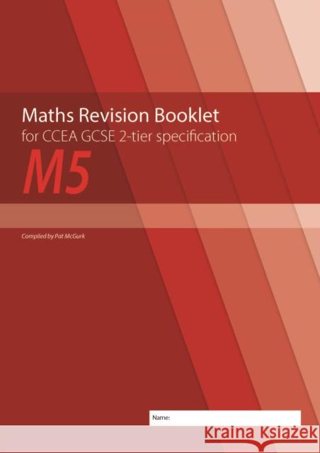 Maths Revision Booklet M5 for CCEA GCSE 2-tier Specification Conor McGurk   9781780731964 Colourpoint Creative Ltd - książka