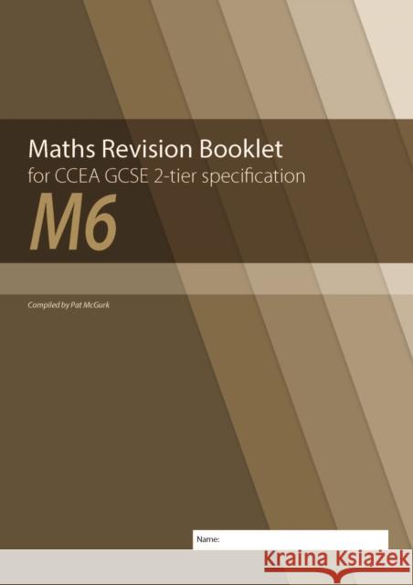 Maths Revision Booklet M6 for CCEA GCSE 2-tier Specification Conor McGurk   9781780731971 Colourpoint Creative Ltd - książka