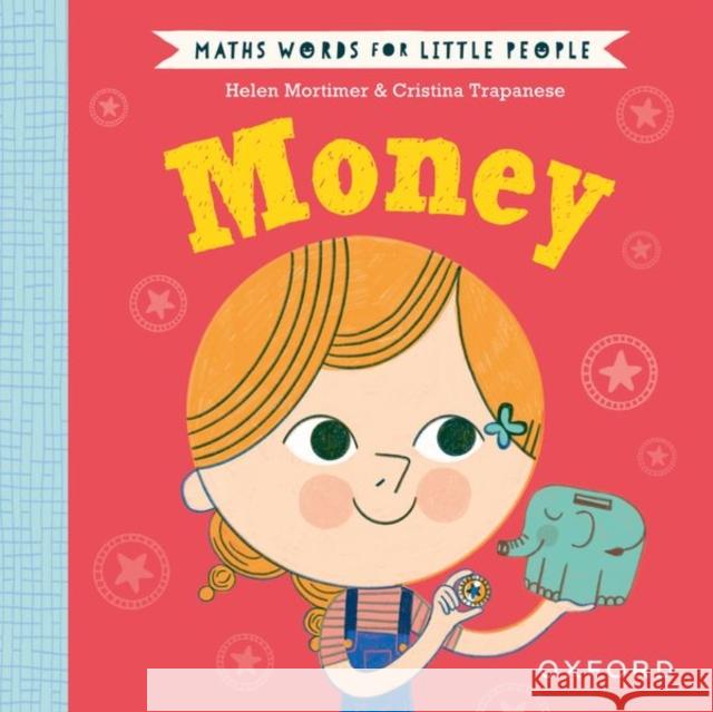 Maths Words for Little People: Money Helen Mortimer 9780192783295 Oxford University Press - książka