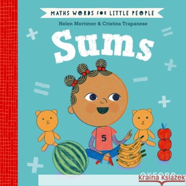 Maths Words for Little People: Sums Helen Mortimer 9780192783233 Oxford University Press - książka