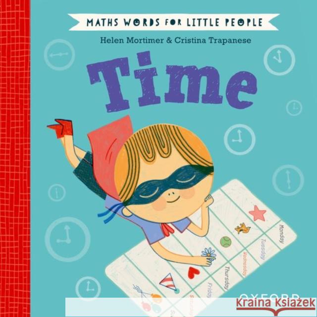 Maths Words for Little People: Time Helen Mortimer 9780192783332 Oxford University Press - książka