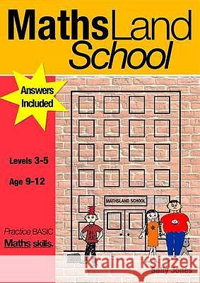 MathsLand School: Practise Basic Maths Skills (9-12 years) Jones, Sally 9780956115096 GUINEA PIG EDUCATION - książka