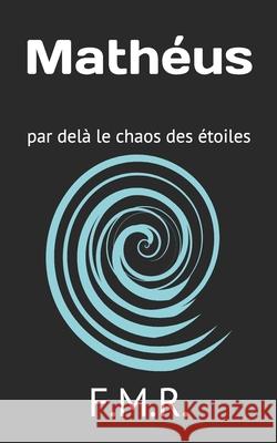 Math?us: par del? le chaos des ?toiles F. M. R. 9781096051381 Independently Published - książka