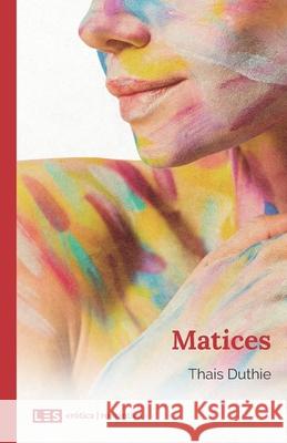 Matices Thais Duthie 9788494935060 Les Editorial - książka