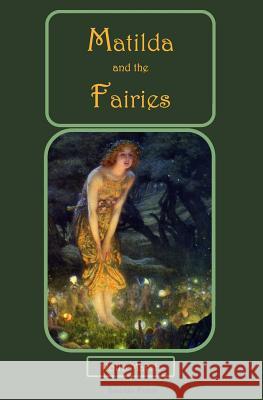 Matilda and the Fairies Rollo Marsh 9780991862863 Gneiss Press - książka