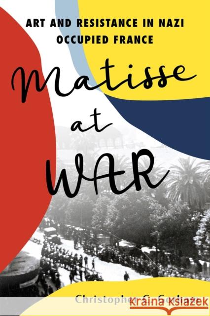 Matisse at War Christopher C. Gorham 9780806544168 Citadel Press - książka
