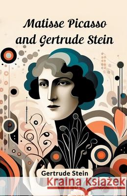 Matisse Picasso and Gertrude Stein Gertrude Stein 9789363055698 Double 9 Books - książka