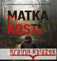 Matka kostí Ilaria Tuti 9788025747476 Argo - książka