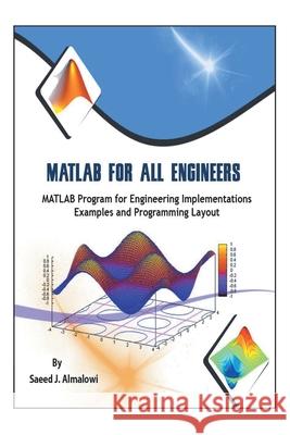 Matlab for All Engineers Saeed J Almalowi 9781453521946 Xlibris Us - książka