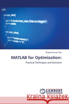 MATLAB for Optimization Rupesh Kuma 9786207809790 LAP Lambert Academic Publishing - książka