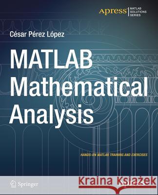 MATLAB Mathematical Analysis Cesar Pere 9781484203507 Apress - książka