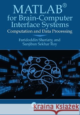 MATLAB® for Brain-Computer Interface Systems Sanjiban Sekhar Roy 9781032960111 Taylor & Francis Ltd - książka