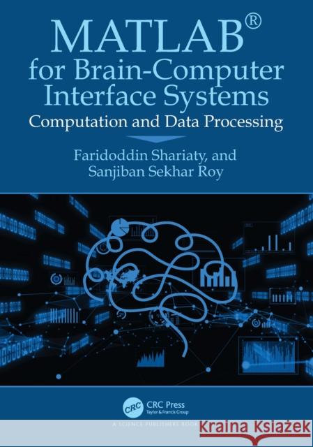 Matlab(r) for Brain-Computer Interface Systems: Computation and Data Processing Faridoddin Shariaty Sanjiban Sekha 9781032951546 CRC Press - książka