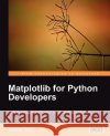 Matplotlib for Python Developers Sandro Tosi 9781847197900 Packt Publishing