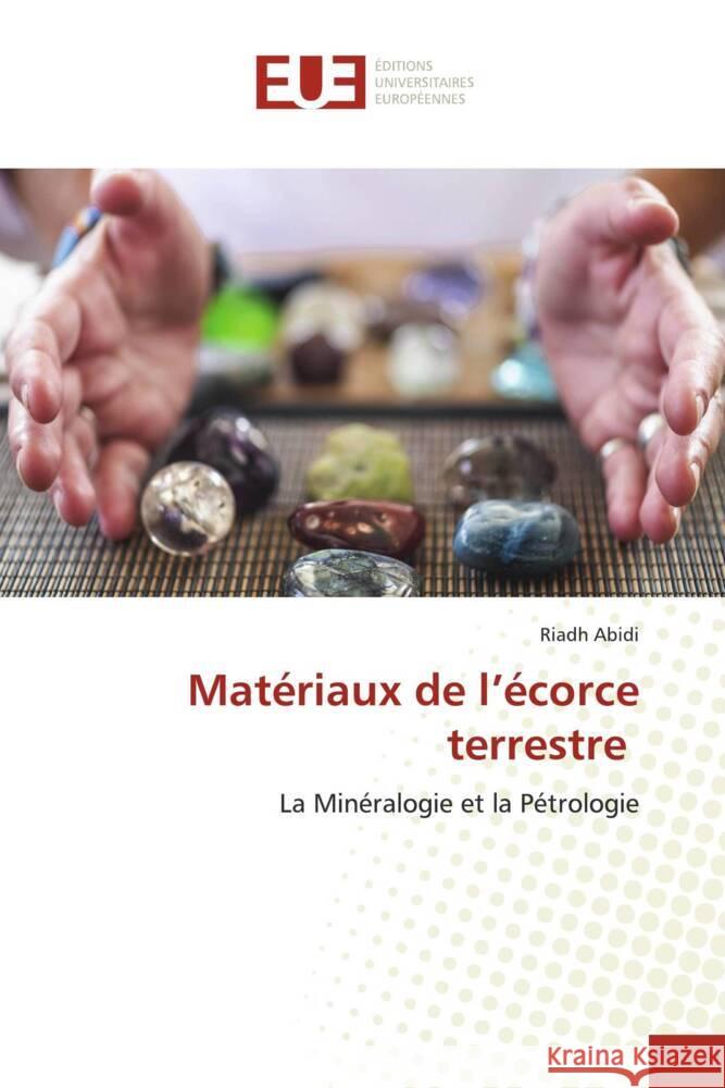 Matériaux de l'écorce terrestre Abidi, Riadh 9786138467410 Éditions universitaires européennes - książka