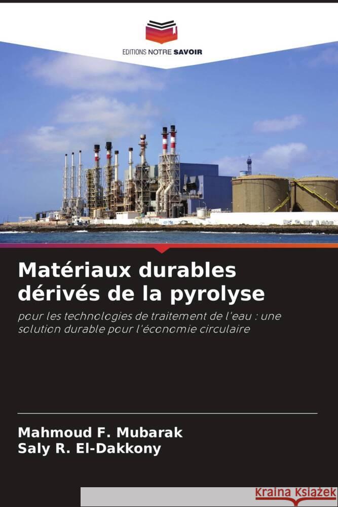Mat?riaux durables d?riv?s de la pyrolyse Mahmoud F Saly R 9786206931195 Editions Notre Savoir - książka