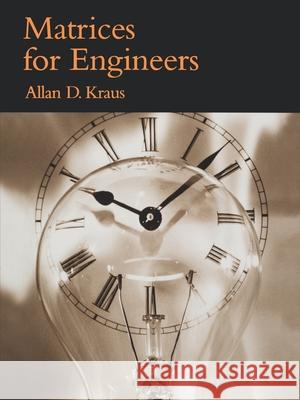 Matrices for Engineers Allan D. Kraus 9780195150131 Oxford University Press, USA - książka