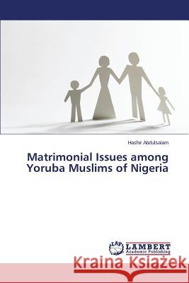 Matrimonial Issues among Yoruba Muslims of Nigeria Abdulsalam Hashir 9783659666162 LAP Lambert Academic Publishing - książka